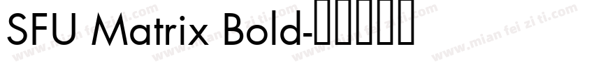 SFU Matrix Bold字体转换